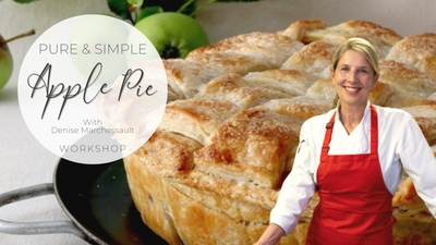 Pure & Simple Apple Pie Workshop With Denise Marchessault