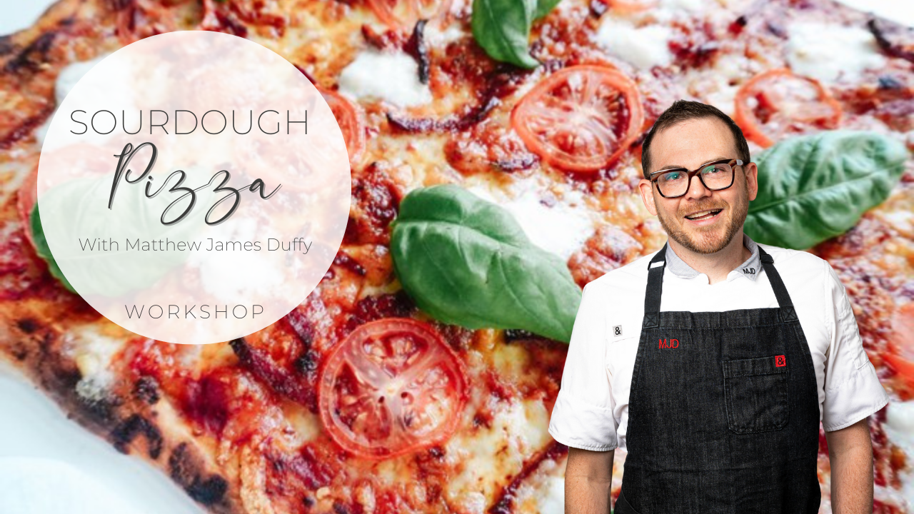 Sourdough Pizza Workshop With Matthew James Duffy